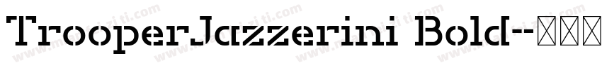 TrooperJazzerini Bold字体转换